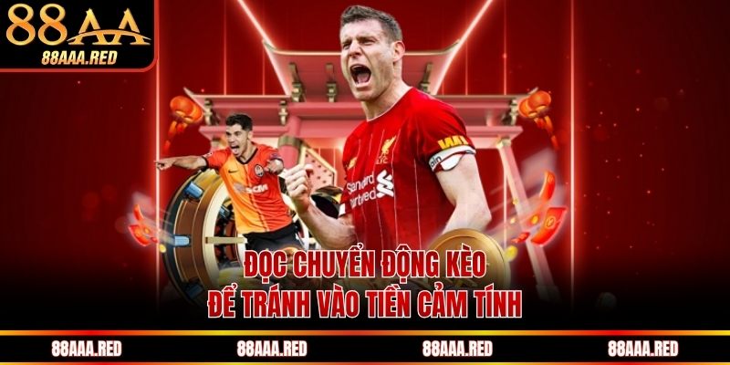 Đọc chuyển động kèo để tránh vào tiền cảm tính