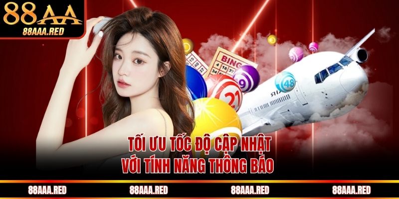 Tối ưu tốc độ cập nhật với tính năng thông báo